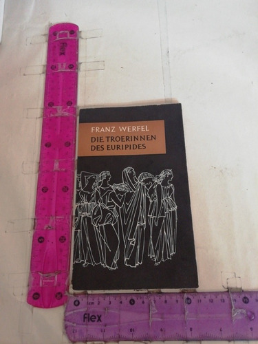 Die Troerinnen Des Euripides Franz Werfel 1952 (de) 