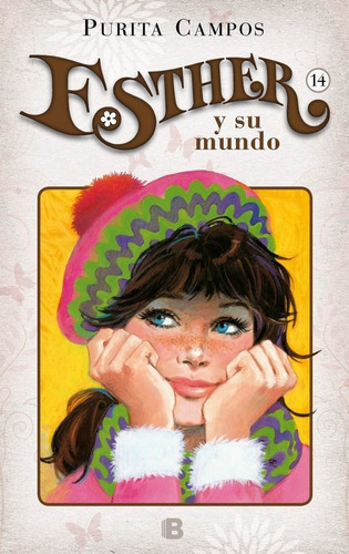Un huésped llamado Juanito (Esther y su mundo 14), de Campos, Purita. Editorial Bruguera Ediciones B, tapa dura en español