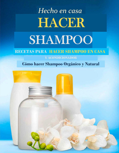 Haga Su Propio Champú Y Acondicionador Natural En Casa