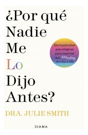 ¿por Qué Nadie Me Lo Dijo Antes? - Julie Smith