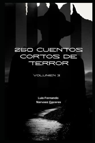 250 Cuentos Cortos De Terror Volumen 3