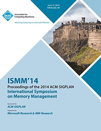 Ismm 14 International Symposium On Memory Management