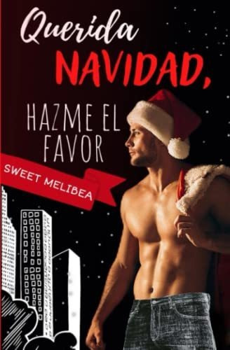 Libro : Querida Navidad, Hazme El Favor - Melibea, Sweet