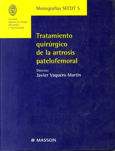 Tratamiento Quirurgico De La Artrosis Patelofemoral