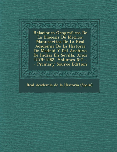 Libro: Relaciones Geograficas De La Diocesis De Mexico: