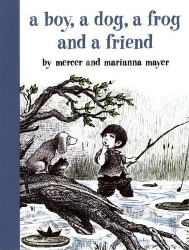 A Boy, A Dog, A Frog, And A Friend, De Mercer Mayer. Editorial Penguin Putnam Inc, Tapa Dura En Inglés