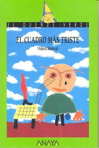 El Cuadro Mãâ¡s Triste, De Monreal, Violeta. Editorial Anaya Infantil Y Juvenil, Tapa Blanda En Español