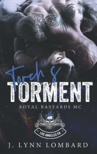 Torchs Torment Royal Bastards Mc Los Angeles, Ca..., De Lombard, J. Lynn. Editorial Independently Published En Inglés