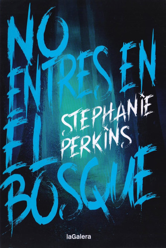 No Entres En El Bosque - Stephanie Perkins