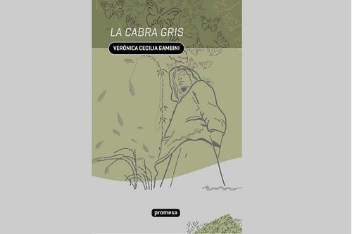 La Cabra Gris, De Veronica Cecilia Gambini. Editorial Promesa, Tapa Blanda, Edición 1 En Español