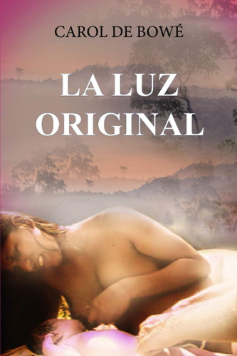 Libro: La Luz Original (edición Española)