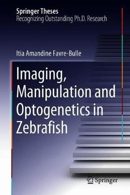 Libro Imaging, Manipulation And Optogenetics In Zebrafish...