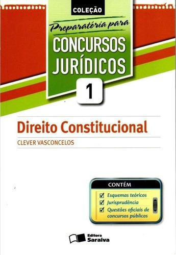 Direito Constitucional, De Clever Vasconcelos. Editora Saraiva, Capa Mole Em Português, 2011