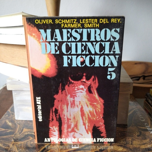 Maestros De Ciencia Ficción 5- Farmer, Smith Y Ots