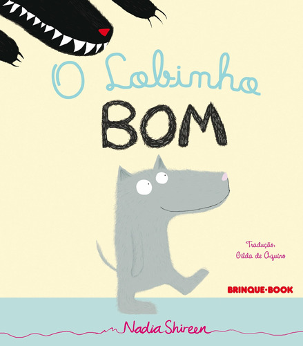 O lobinho bom, de Shireen, Nadia. Brinque-Book Editora de Livros Ltda, capa mole em português, 2013