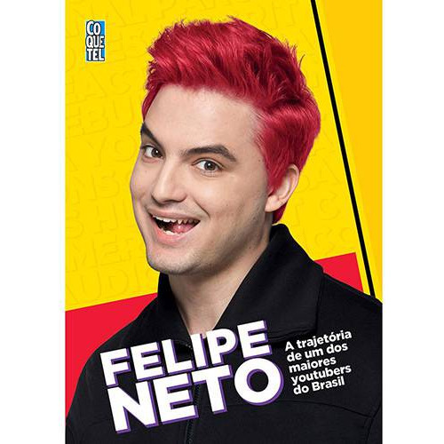 Livro Felipe Neto - A Trajetória De Um Dos Maiores Youtubers