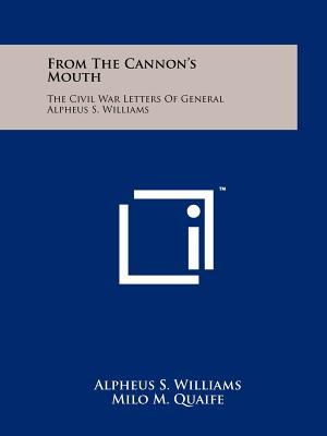 Libro From The Cannon's Mouth: The Civil War Letters Of G...