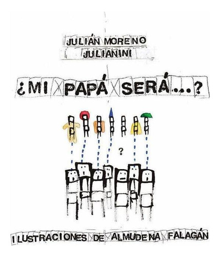 Libro: ¿mi Papá Será...?. Moreno Montes, Julian. Geslican. M