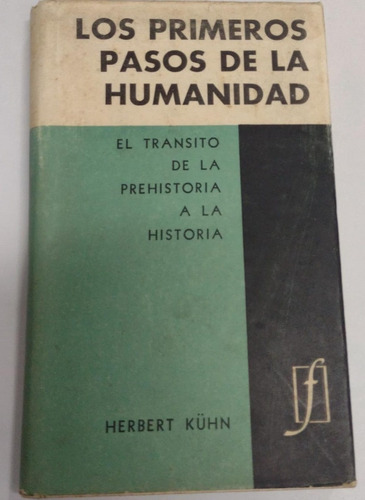 Los Primeros Pasos De La Humanidad, Herbert Kuhn