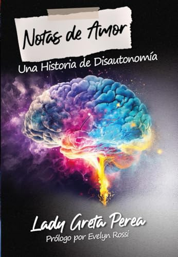 Libro : Notas De Amor Una Historia De Disautonomia - Perea,