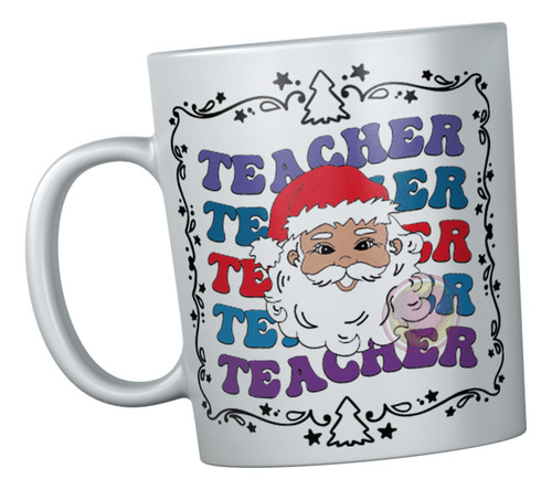 Taza Maestras Santa Clos Teacherregalo Navideño Navidad