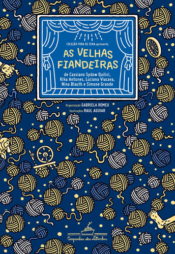 As velhas fiandeiras, de Grupo As Meninas do Conto. Editora Schwarcz SA, capa mole em português, 2017