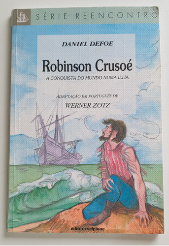 Livro Robinson Crusoé - A Conquista Do Mundo Numa Ilha