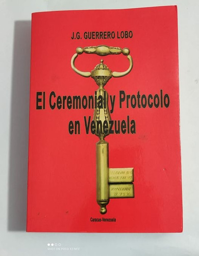 El Ceremonial Y Protocolo En Venezuela ..