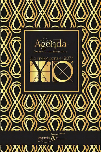 Agenda 2017 Ãâ¿lo Mejor Para El 2017? Yo: Sanando A Travãâ©s Del Arte, De Lebron Anaya, Carmen R.. Editorial Createspace, Tapa Blanda En Español