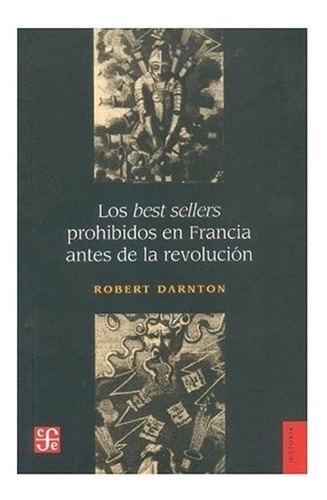 Best Sellers Prohibidos En Francia - Darnton - Fce - Libro