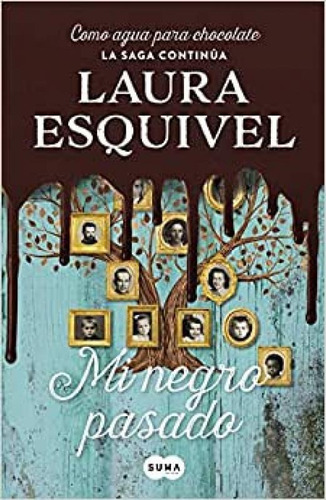 Mi Negro Pasado, de Laura Esquivel. Editora ALFAGUARA - IMPORTADO, capa mole em português