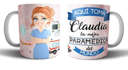 Taza Aqui Toma La Mejor Paramedica