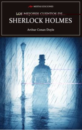 Los Mejores Cuentos De Sherlock Holmes: Los Mejores Cuentos De Sherlock Holmes, De A.doyle. Editorial Mestas Ediciones, Tapa Blanda En Castellano