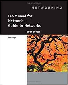 Lab Manual For Network+ Guide To Networks, 6th