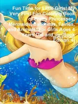 Comprar Libro Fun Time For Little Girls! My Very First Fun Colori...