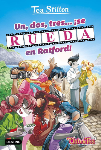 Vida En Ratford 11: Un, Dos, Tres ¡se Rueda En Ratford!, De Tea Stilton. Editorial Planeta, Tapa Blanda, Edición 1 En Español