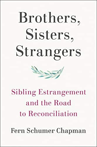 Brothers, Sisters, Strangers: Sibling Estrangement And The Road To Reconciliation, De Schumer Chapman, Fern. Editorial Viking, Tapa Dura En Inglés