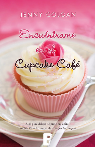 Encuentrame En El Cupcake Cafe - Jenny Colgan - Vergara