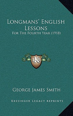 Libro Longmans' English Lessons: For The Fourth Year (191...