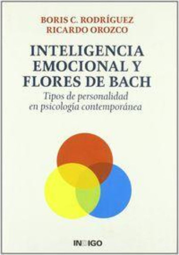 Inteligencia Emocional Y Flores De Bach, De Ricardo Orozco. Editorial Vedra En Español