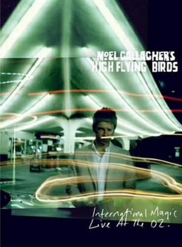 Dvd Noel Gallagher High Flying Birds International Magic