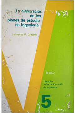 Livro La Elaboración De Los Planes De Estudio De Ingeniería - Lawrence P. Grayson [1979]