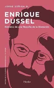 Enrigue Dussel   Retratos De Una Filosofia De La Liberación