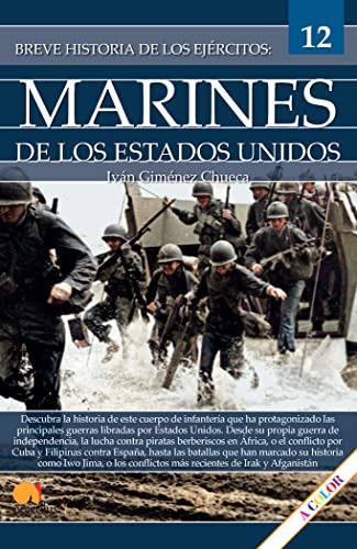 breve historia de los marines de estados unidos: ejercitos 12, de ivan gimenez chueca. Editorial Ediciones Nowtilus, tapa blanda en español, 2023