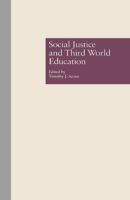 Libro Social Justice And Third World Education - Scrase, ...