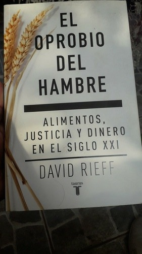 El Oprobio Del Hambre (david Rieff)