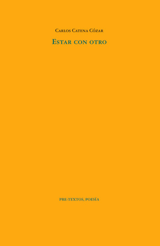 Estar Con Otro, De Catena Cozar, Carlos. Editorial Pre-textos, Tapa Blanda En Español