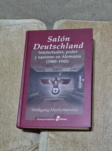 Libro Salón Deutschland, Intelectuales, Poder Y Nazismo 