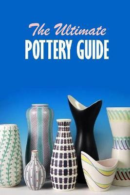 Libro The Ultimate Pottery Guide : Practical Pottery - Br...