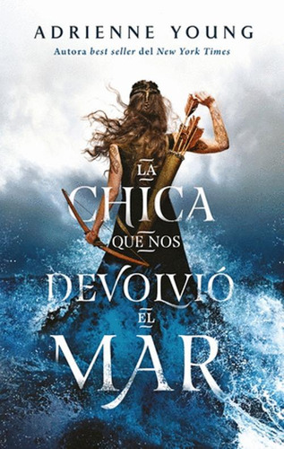 Libro La Chica Que Nos Devolvio El Mar